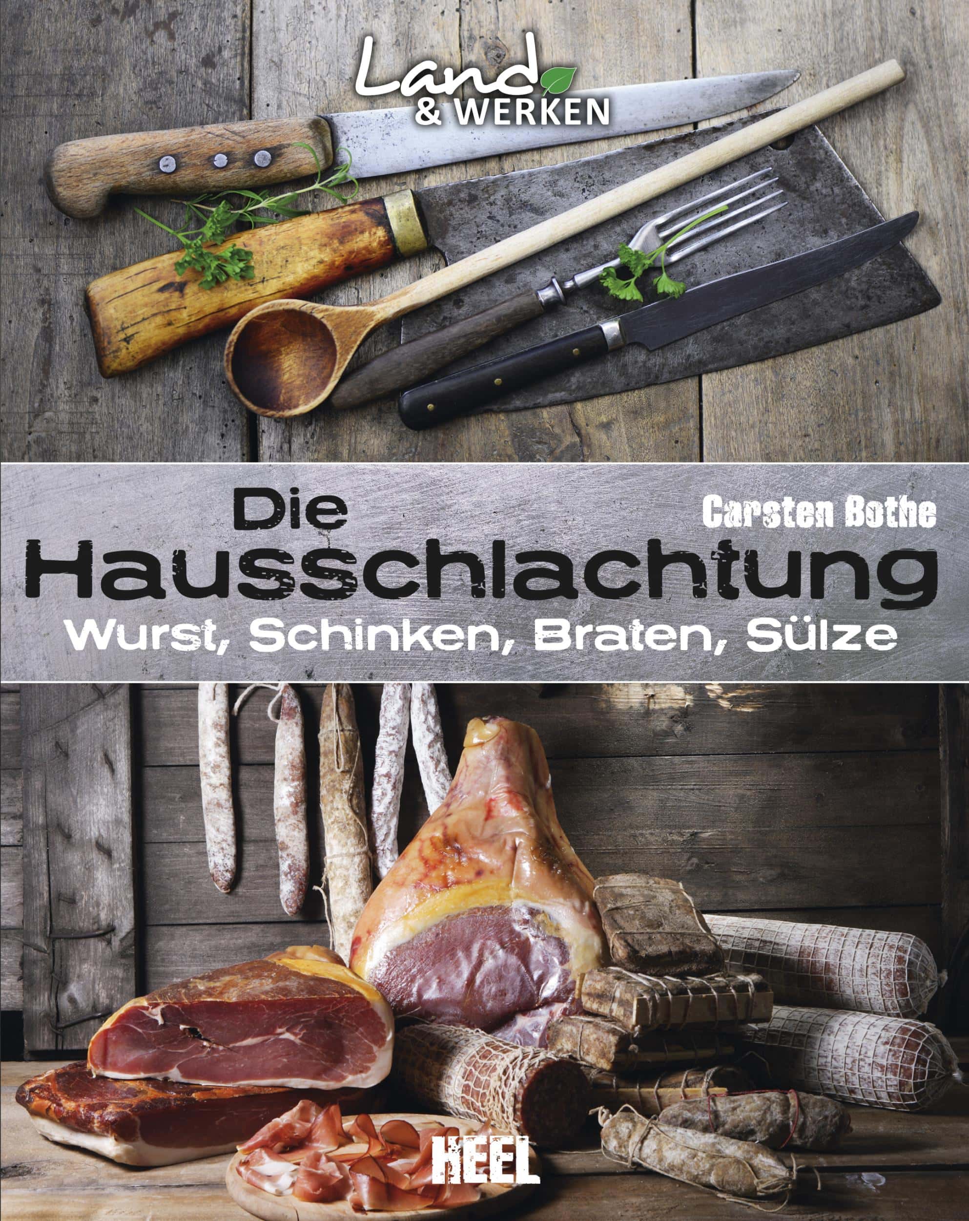 HEEL Verlag Die Hausschlachtung: Wurst, Schinken, Braten, Sülze