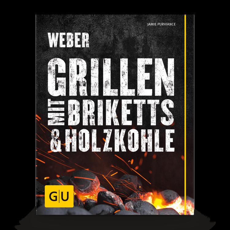Weber Grillbuch Weber's Grillen mit Briketts & Holzkohle